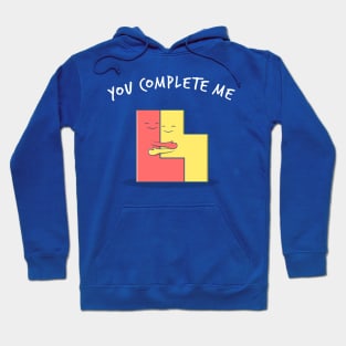 You Complete Me Hoodie